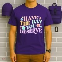 Retro Have The Day You Deserve T-Shirt thumb 6