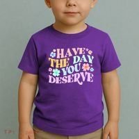 Retro Have The Day You Deserve Toddler T-Shirt thumb 2