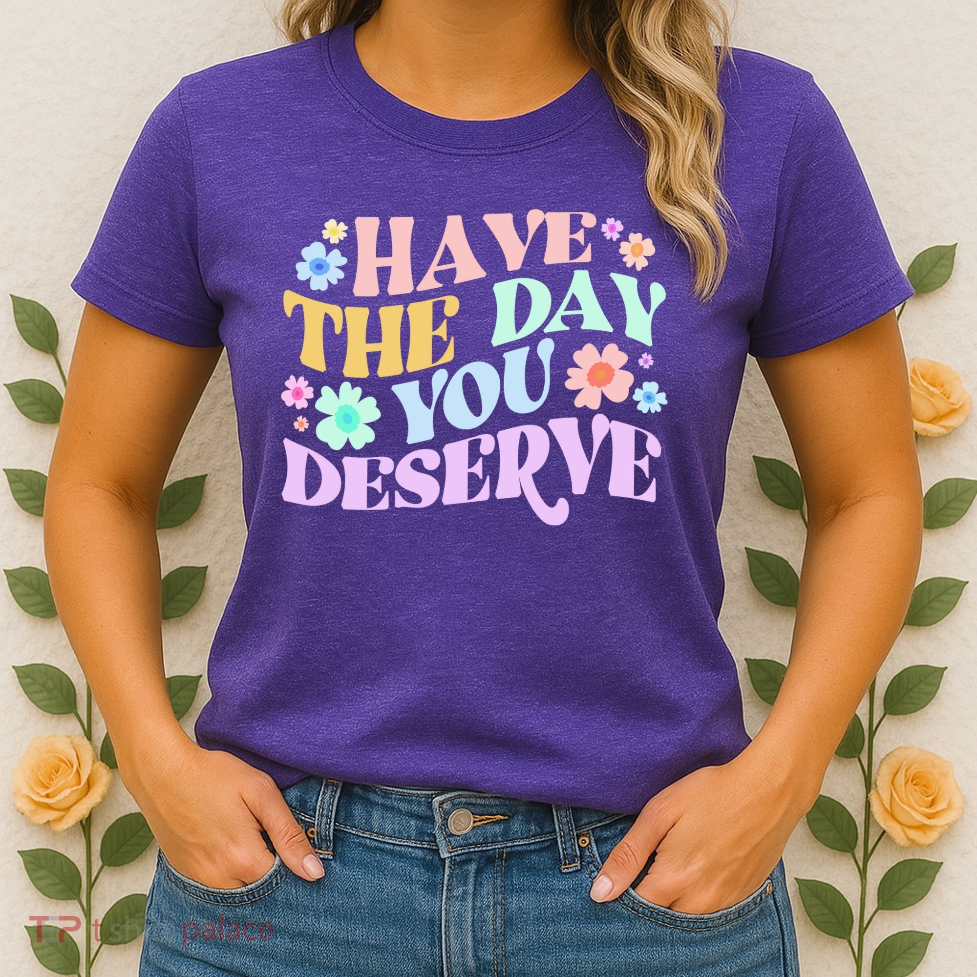 Retro Have The Day You Deserve Women's T-Shirt