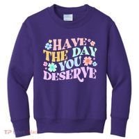 Retro Have The Day You Deserve Kids Sweatshirt thumb 0