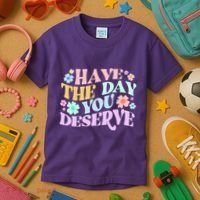 Retro Have The Day You Deserve Kids T-Shirt thumb 3