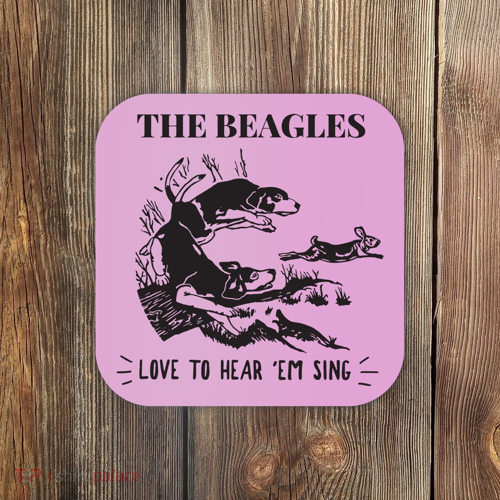 Rabbit Hunting The Beagles Love To Hear Em Sing Coaster