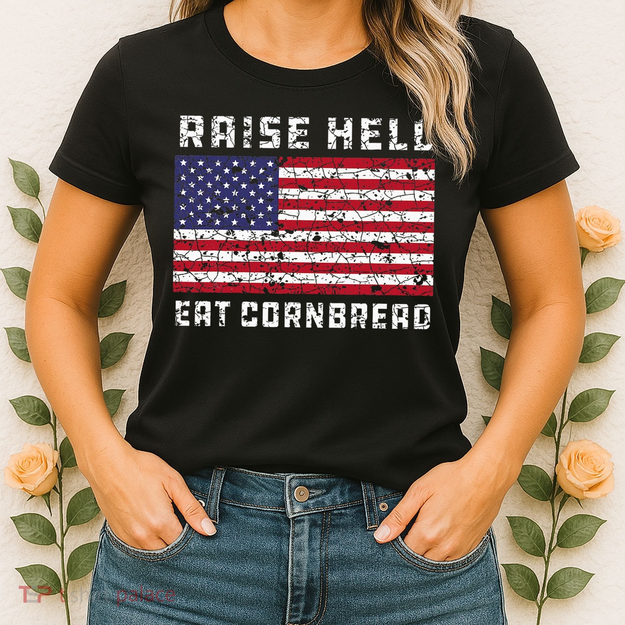 Raise Hell Usa Flag Eat Cornbread Redneck Country July 4 Women's T-Shirt