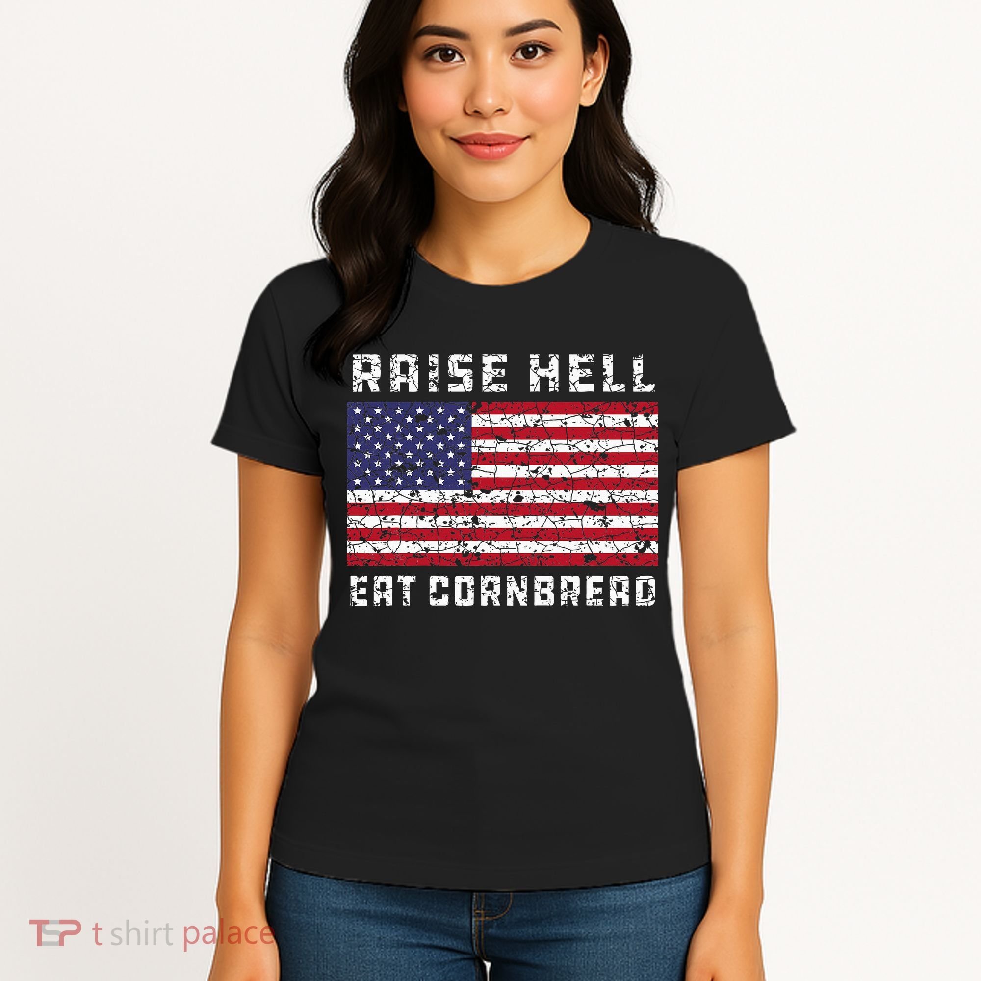 Raise Hell Usa Flag Eat Cornbread Redneck Country July 4 Women's T-Shirt