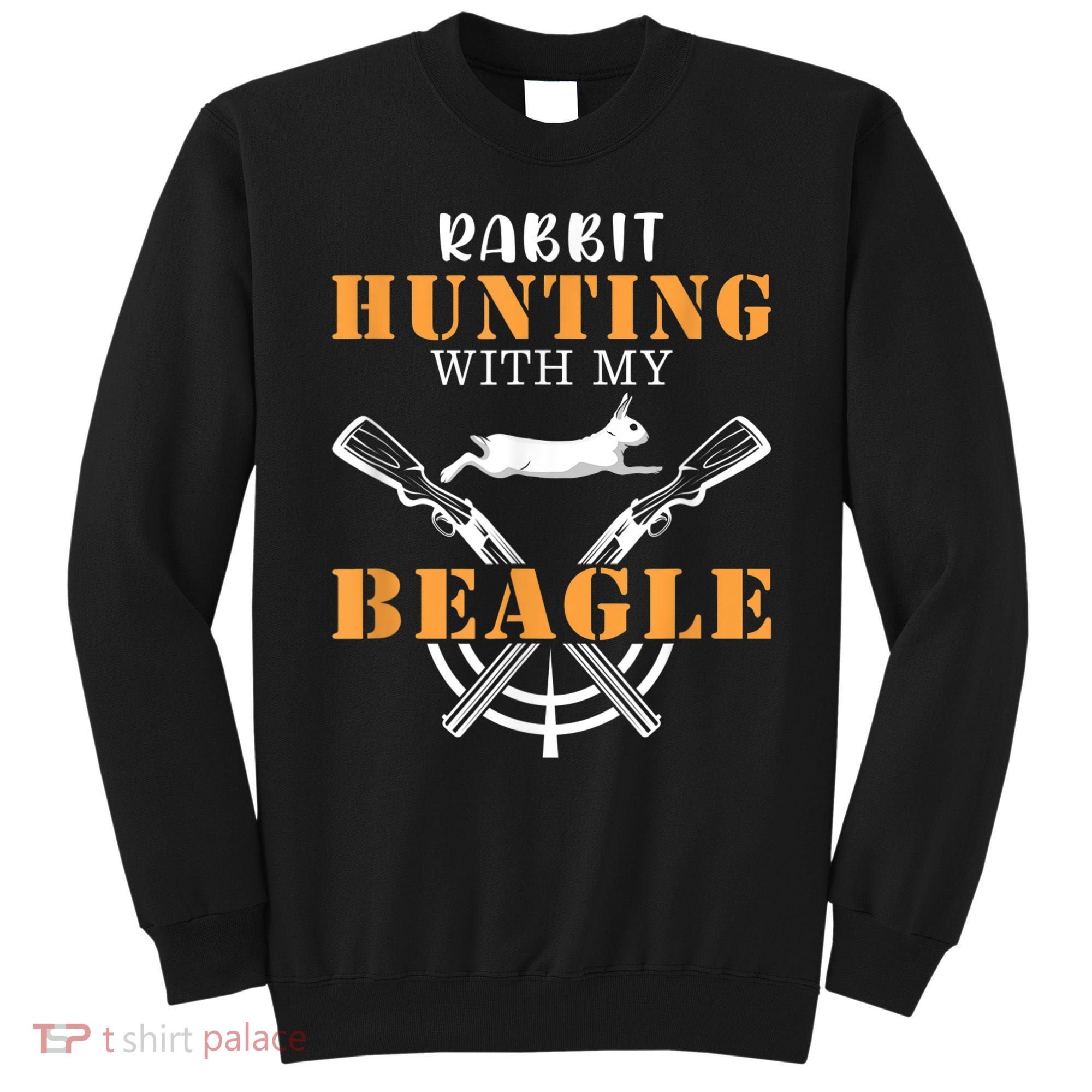 Rabbit Hunting With My Beagle Cute Proud Hunter Outfit Sweatshirt