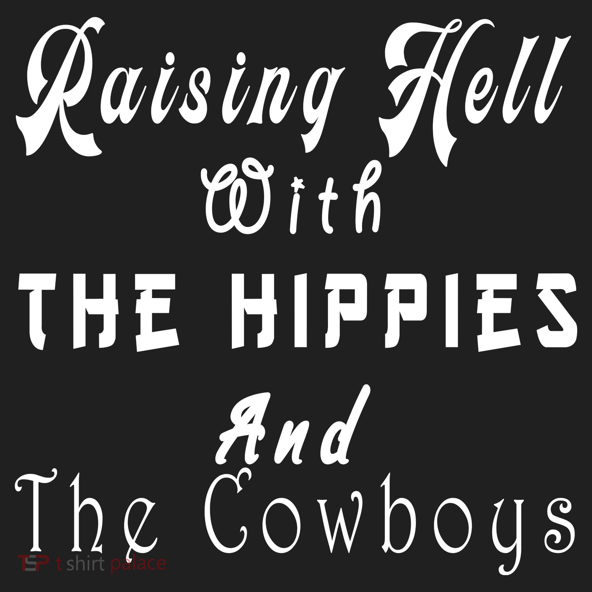 Raising Hell With The Hippies & The Cowboys Women's Sweatshirt