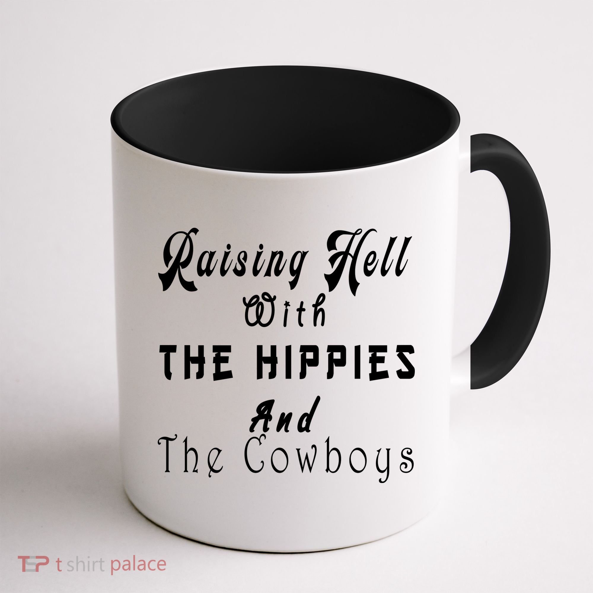 Raising Hell With The Hippies & The Cowboys Coffee Mug