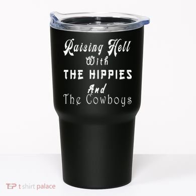 Raising Hell With The Hippies & The Cowboys Tumbler