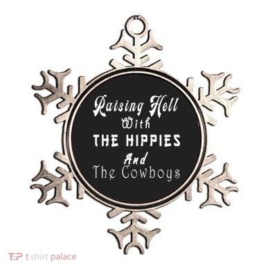 Raising Hell With The Hippies & The Cowboys Ornament