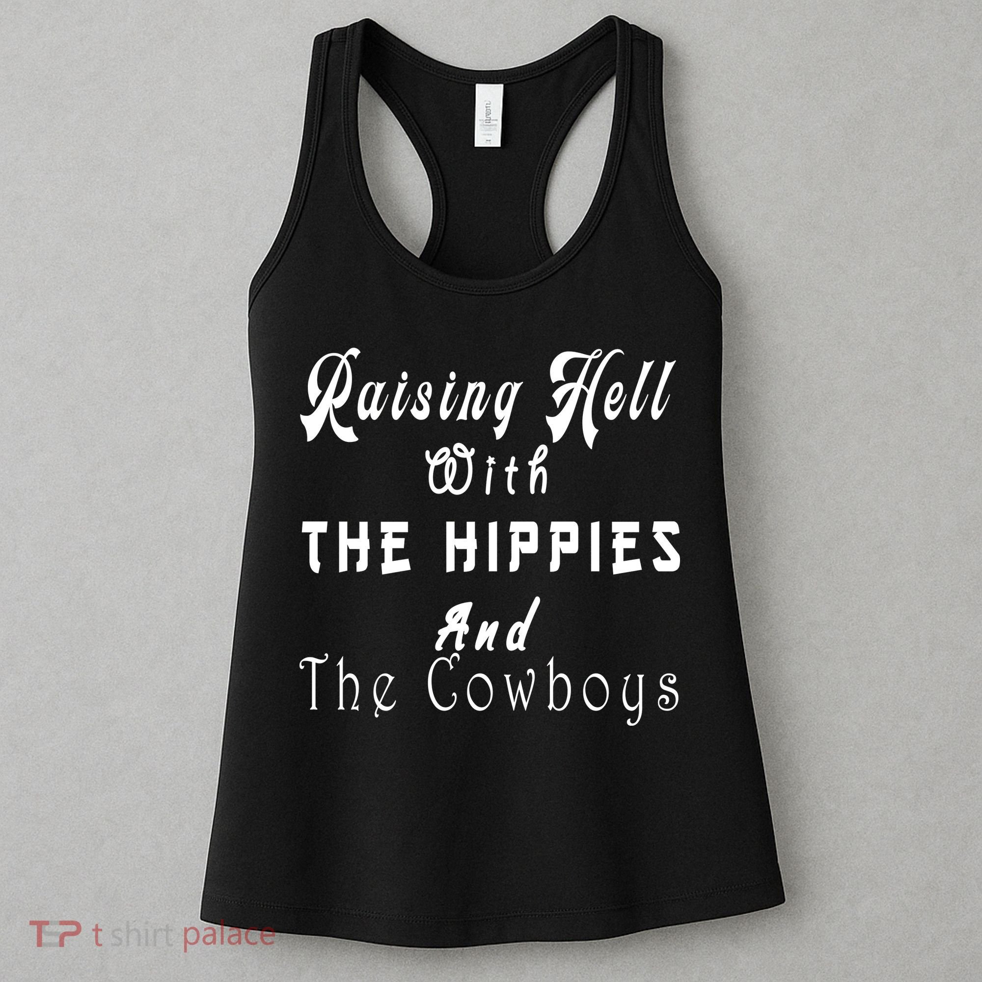 Raising Hell With The Hippies & The Cowboys Women's Tank Top