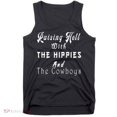 Raising Hell With The Hippies & The Cowboys Tank Top