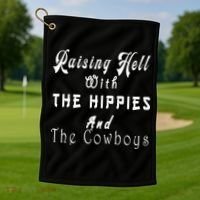 Raising Hell With The Hippies & The Cowboys Golf Towel thumb 1