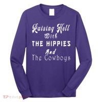 Raising Hell With The Hippies & The Cowboys Long Sleeve Shirt thumb 0