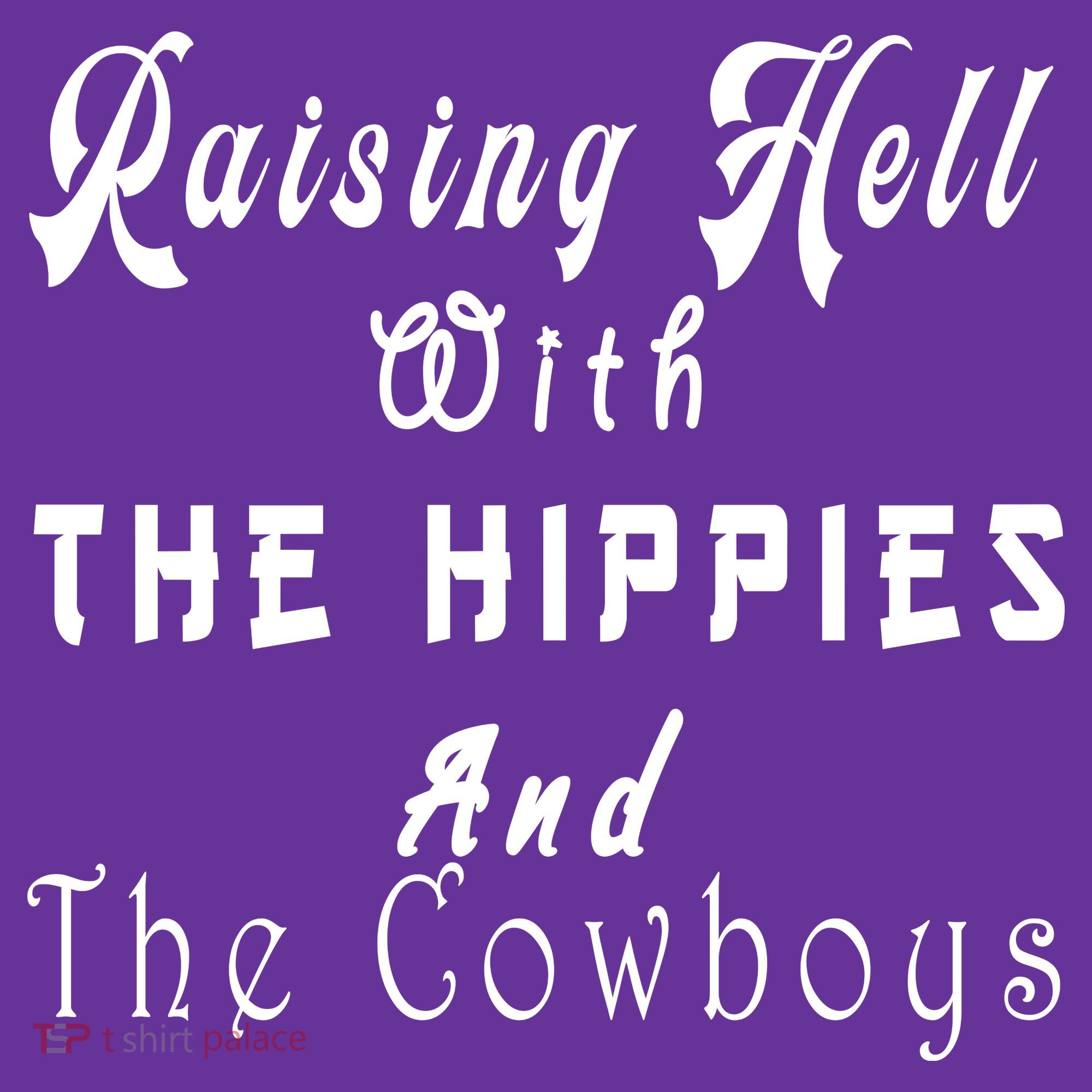 Raising Hell With The Hippies & The Cowboys Mousepad