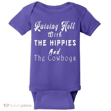 Raising Hell With The Hippies & The Cowboys Baby Bodysuit