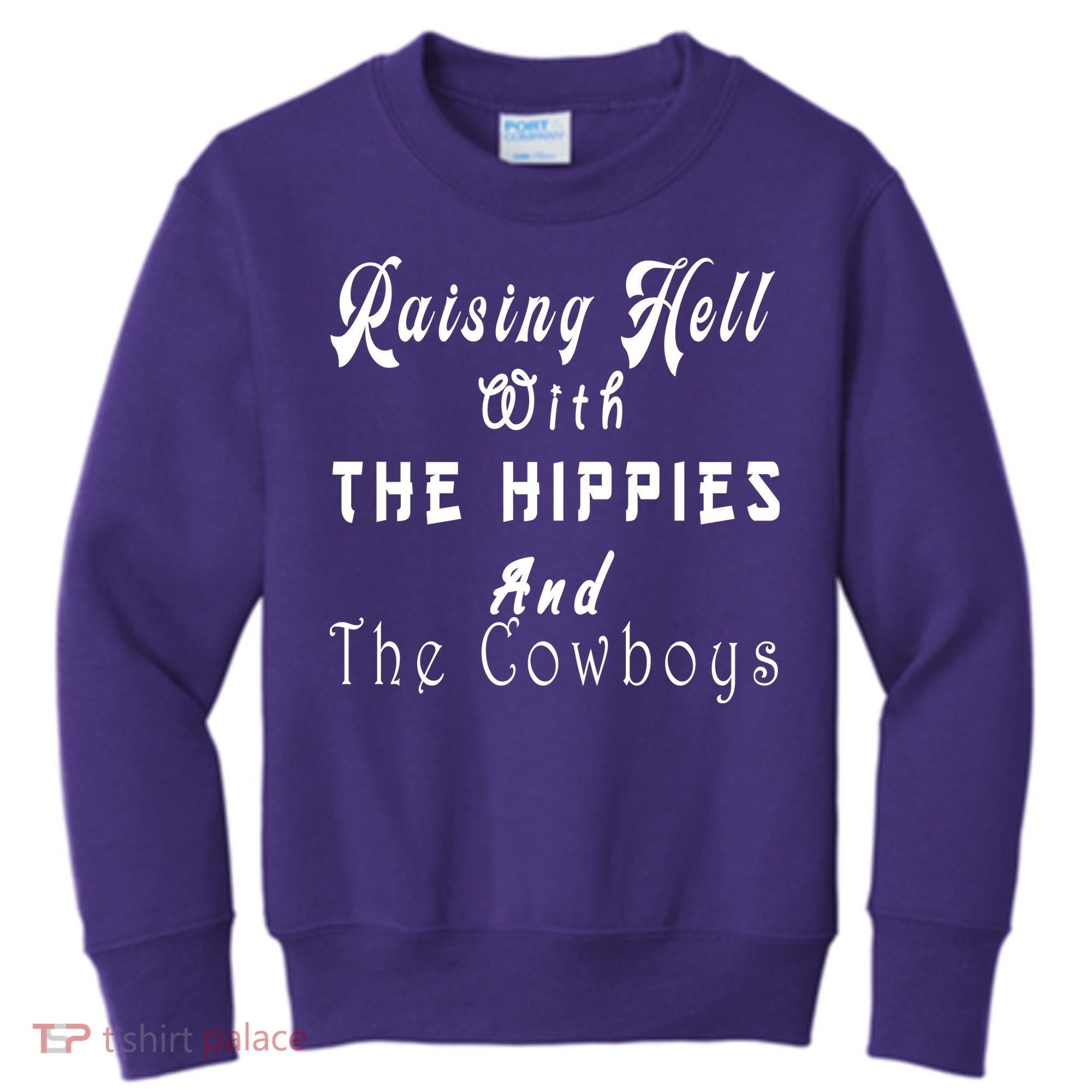 Raising Hell With The Hippies & The Cowboys Kids Sweatshirt