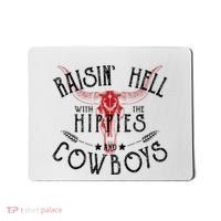 Raisin Hell With The Hippies And The Cowboys Country Mousepad thumb 0