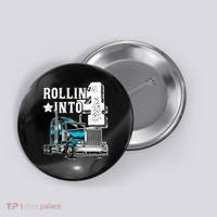 Rollin Into 4 Big Rig Semi Trailer Truck 4th Birthday Gift Button thumb 0