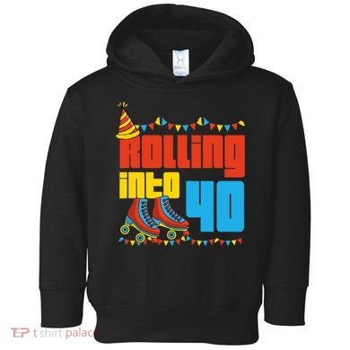 Rolling Into 40 Roller Skate 40th Birthday Party Supplies Toddler Hoodie