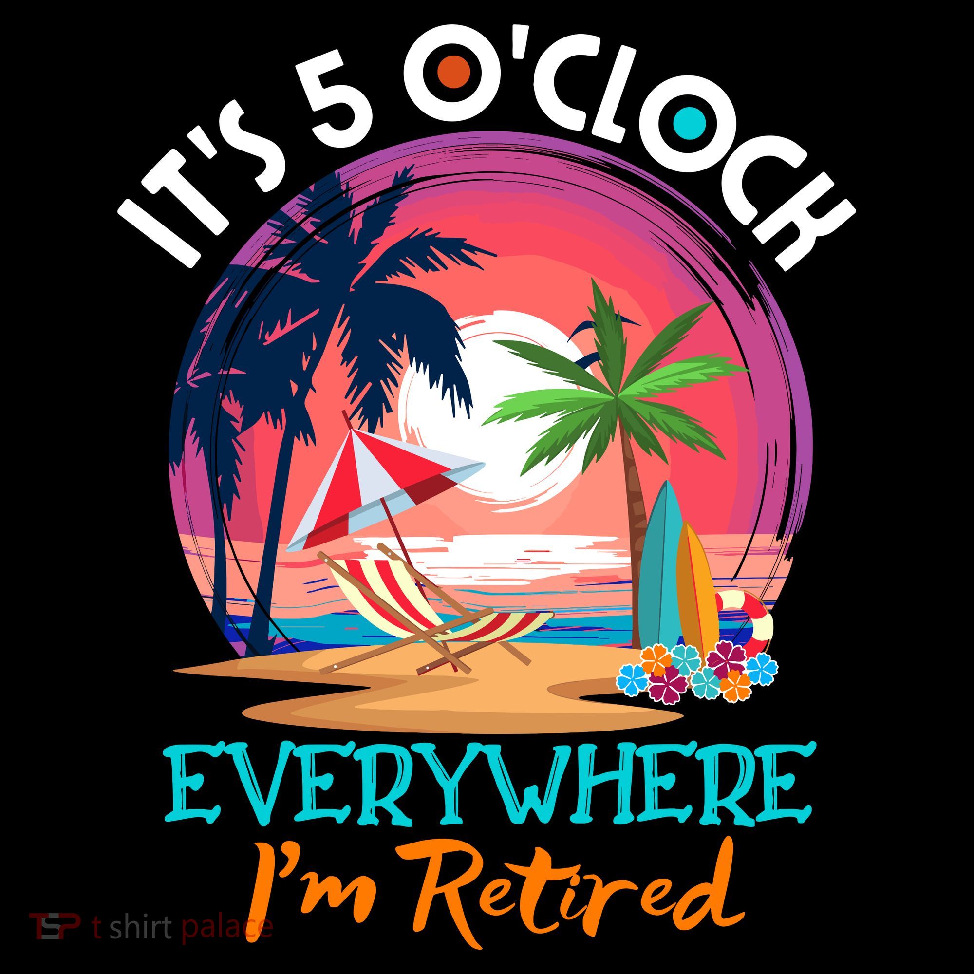 Retirement ItS 5 OClock Everywhere IM Retired Flexfit Unipanel Trucker Cap