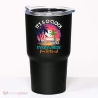 Retirement ItS 5 OClock Everywhere IM Retired Tumbler thumb 0