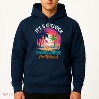 Retirement ItS 5 OClock Everywhere IM Retired Hoodie thumb 2