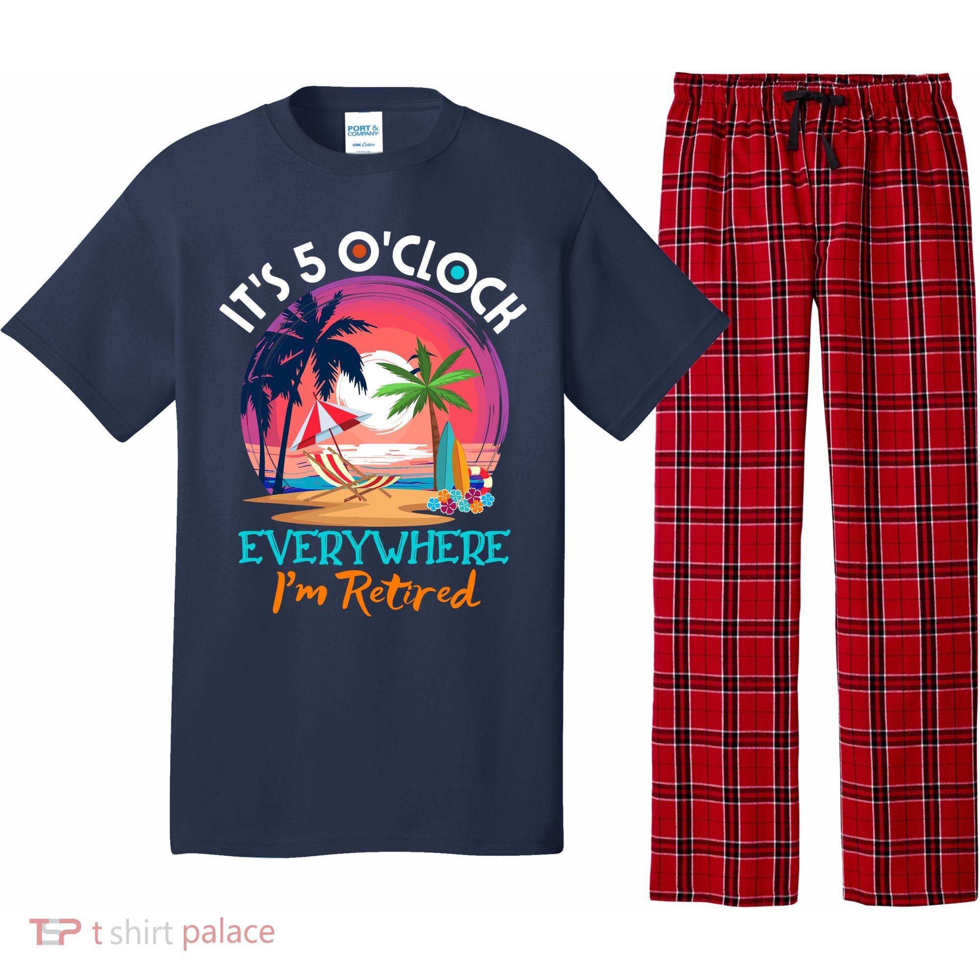 Retirement ItS 5 OClock Everywhere IM Retired Pajama Set