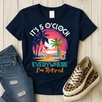 Retirement ItS 5 OClock Everywhere IM Retired Women's T-Shirt thumb 3