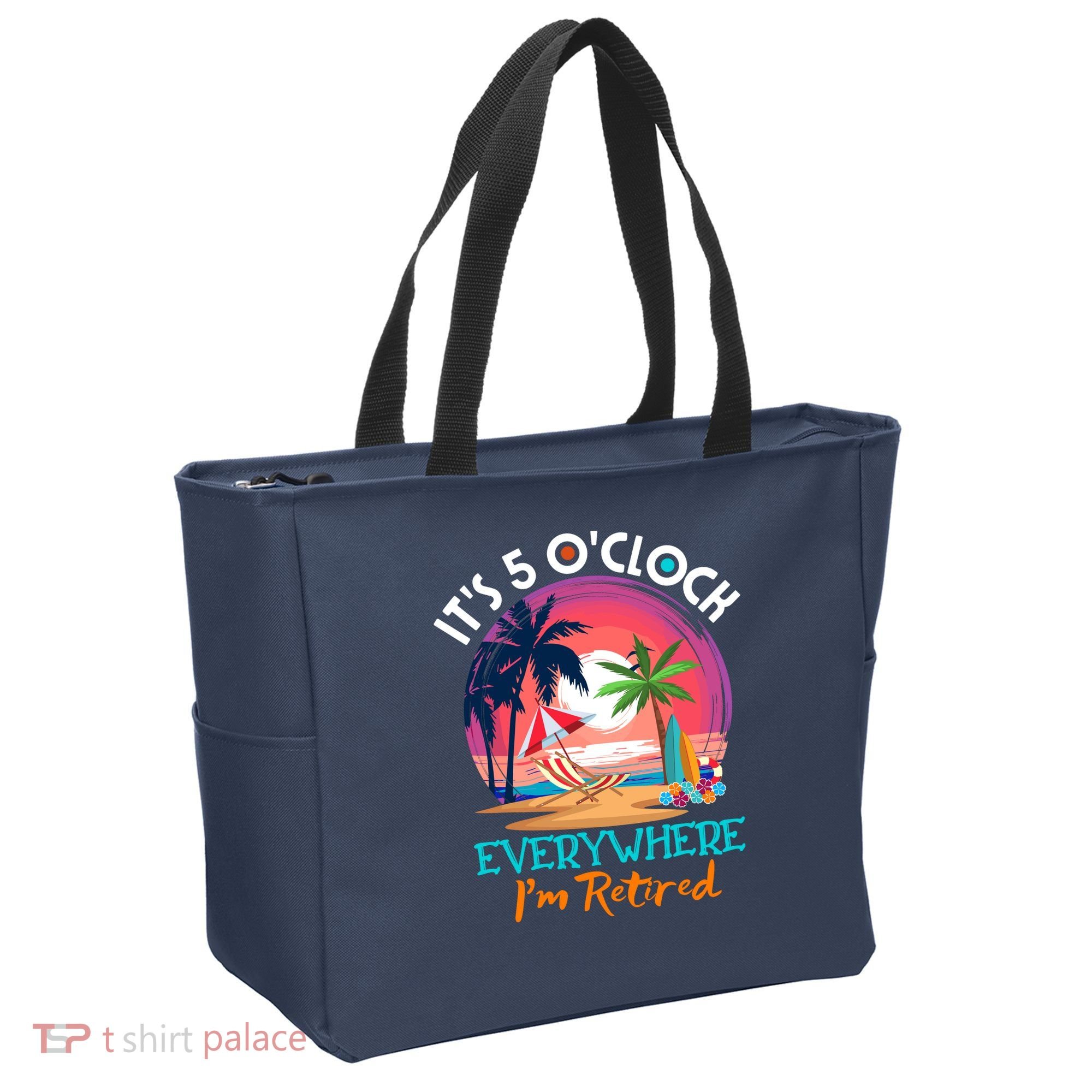 Retirement ItS 5 OClock Everywhere IM Retired Tote Bag