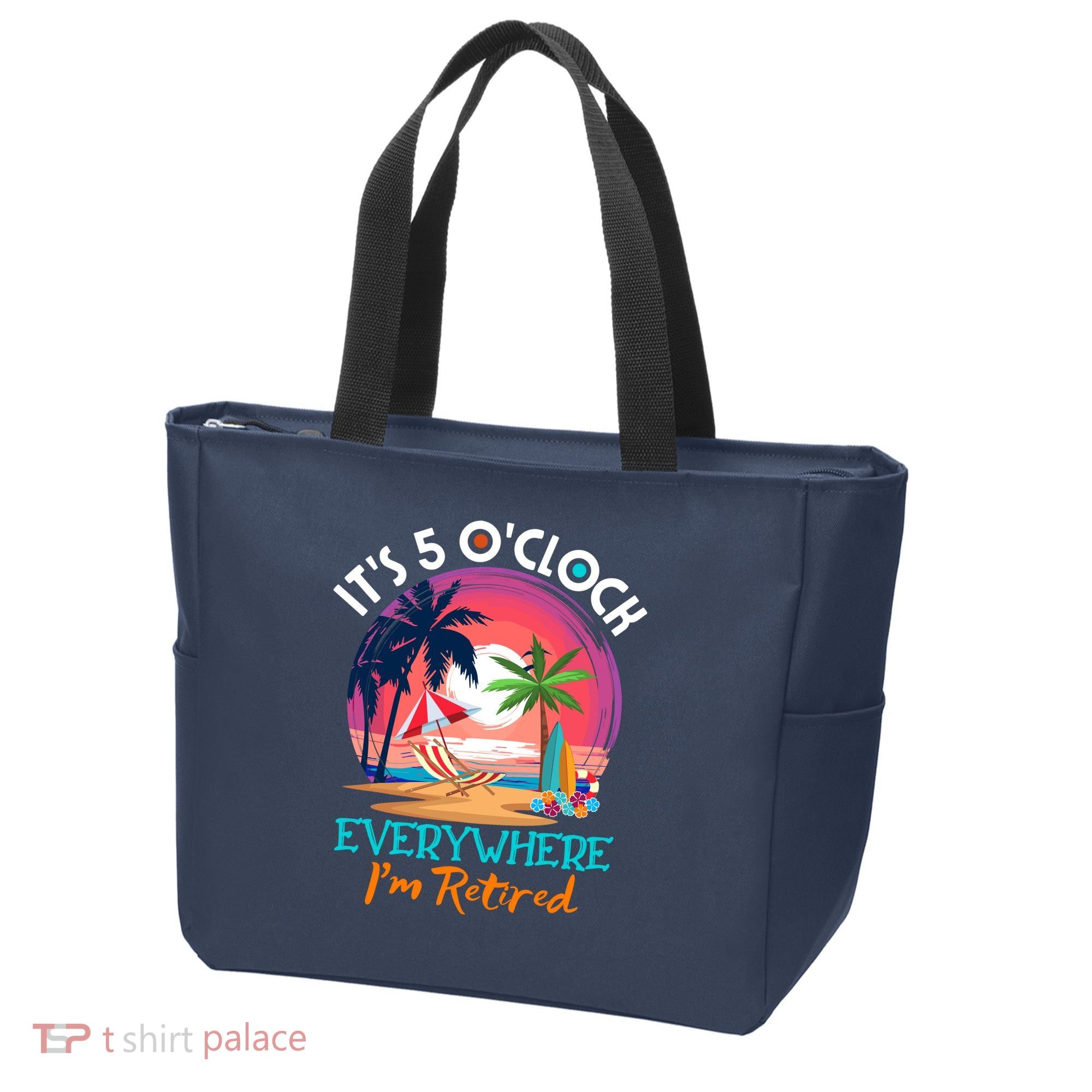 Retirement ItS 5 OClock Everywhere IM Retired Tote Bag
