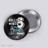 Rollin into 5 Big Rig Semi-Trailer Truck 5th Birthday Gift Button thumb 0