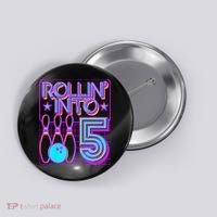 Rollin Into 5 Bowling Bowler 5th Birthday Party Button thumb 0
