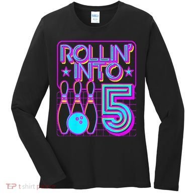 Rollin Into 5 Bowling Bowler 5th Birthday Party Women's Long Sleeve Shirt