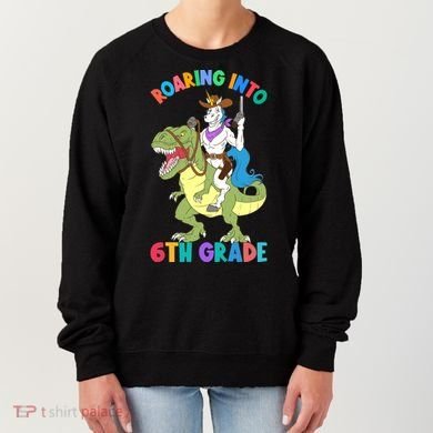Roaring Into 6th Grade Unicorn Riding Dinosaur Back School Cute Gift Women's Sweatshirt