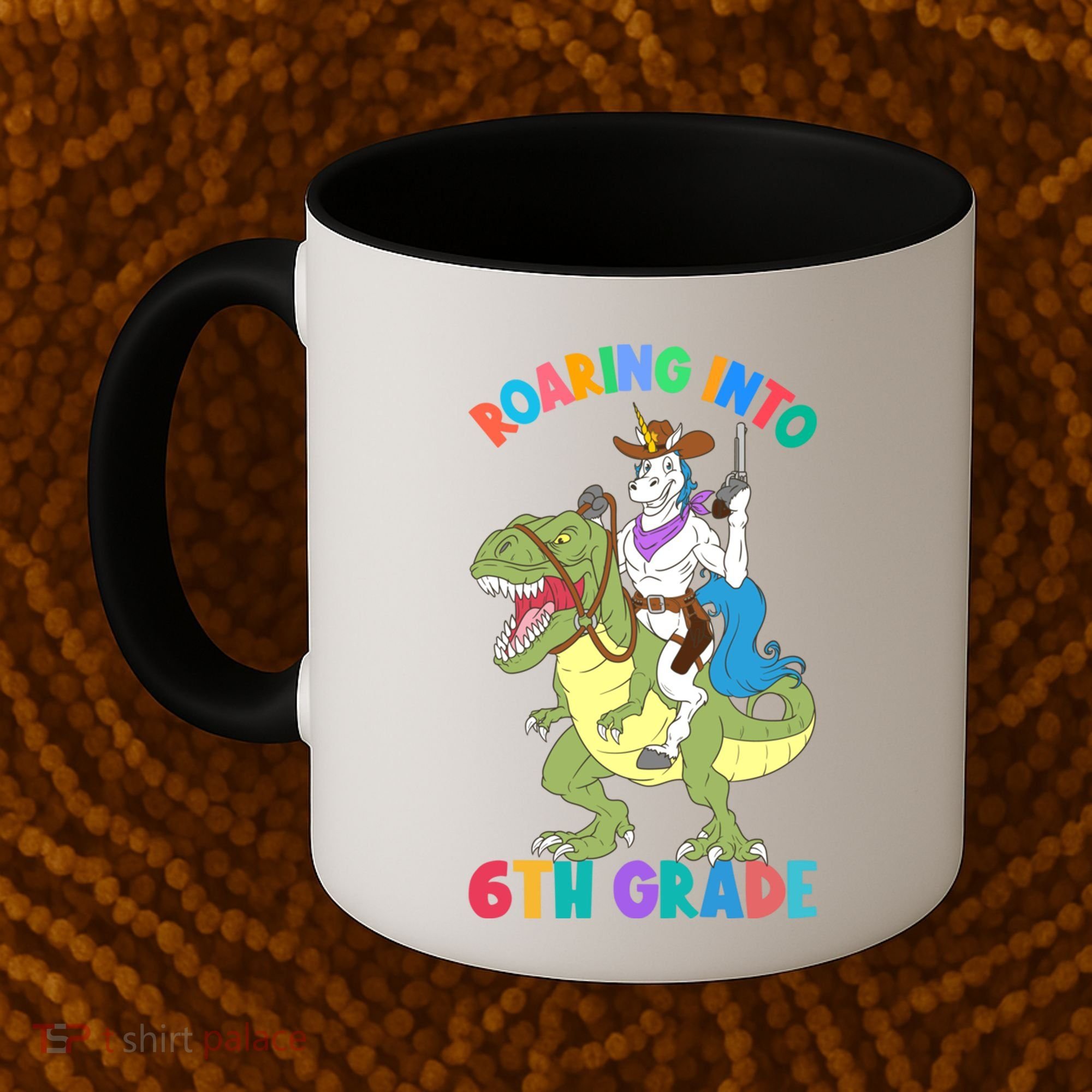 Roaring Into 6th Grade Unicorn Riding Dinosaur Back School Cute Gift Coffee Mug