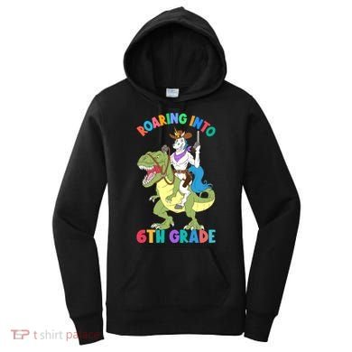Roaring Into 6th Grade Unicorn Riding Dinosaur Back School Cute Gift Women's Hoodie