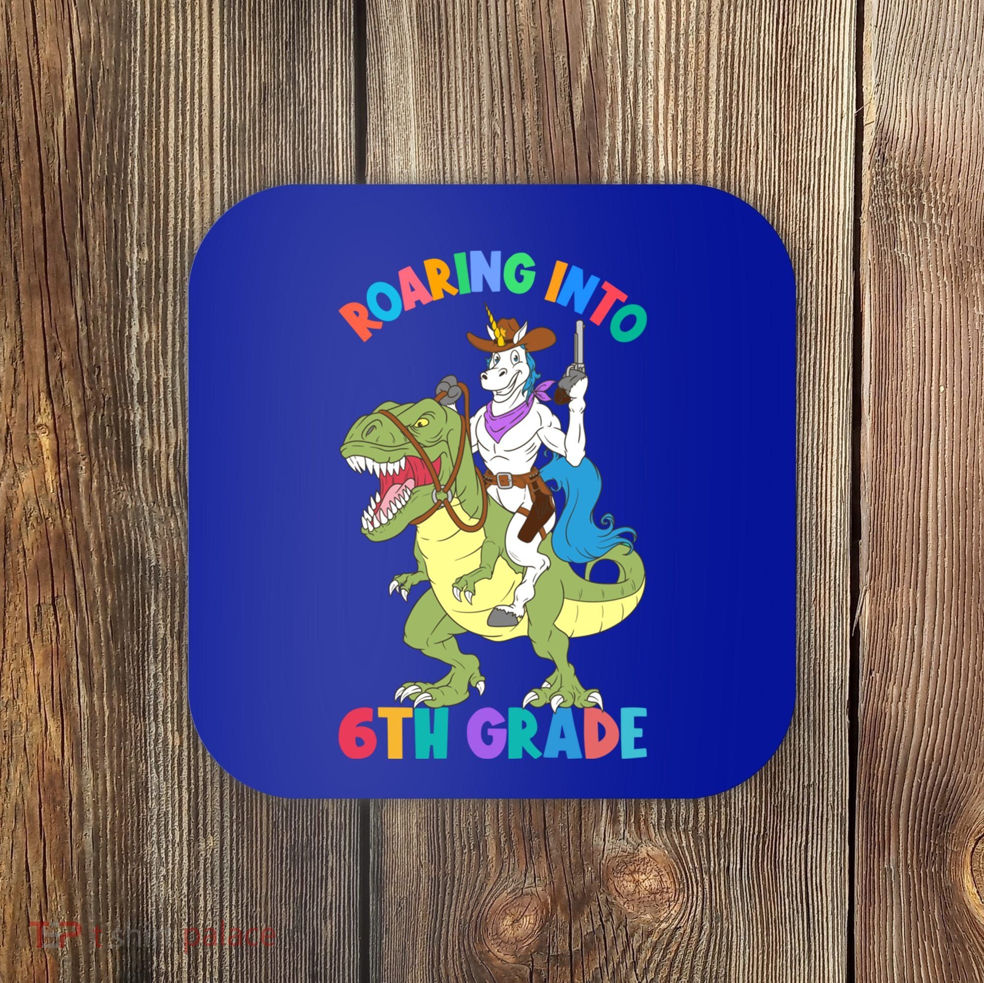Roaring Into 6th Grade Unicorn Riding Dinosaur Back School Cute Gift Coaster