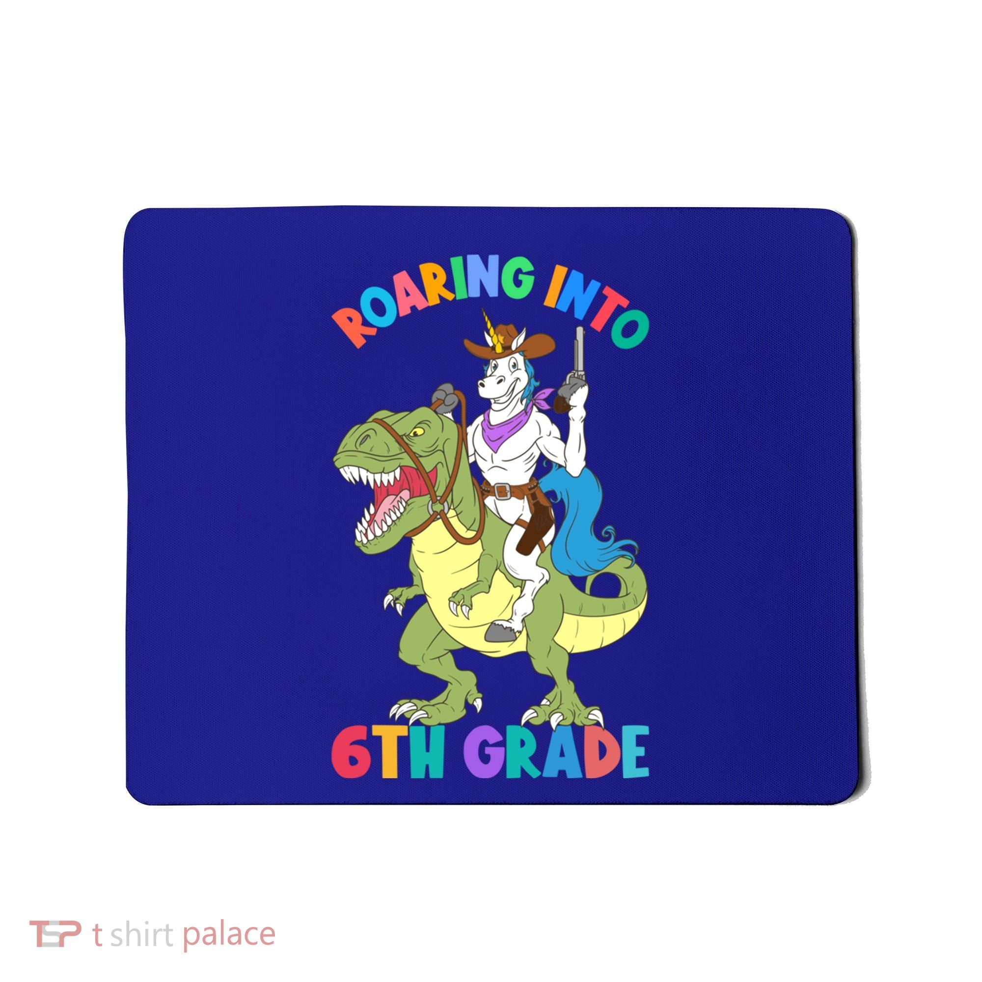Roaring Into 6th Grade Unicorn Riding Dinosaur Back School Cute Gift Mousepad