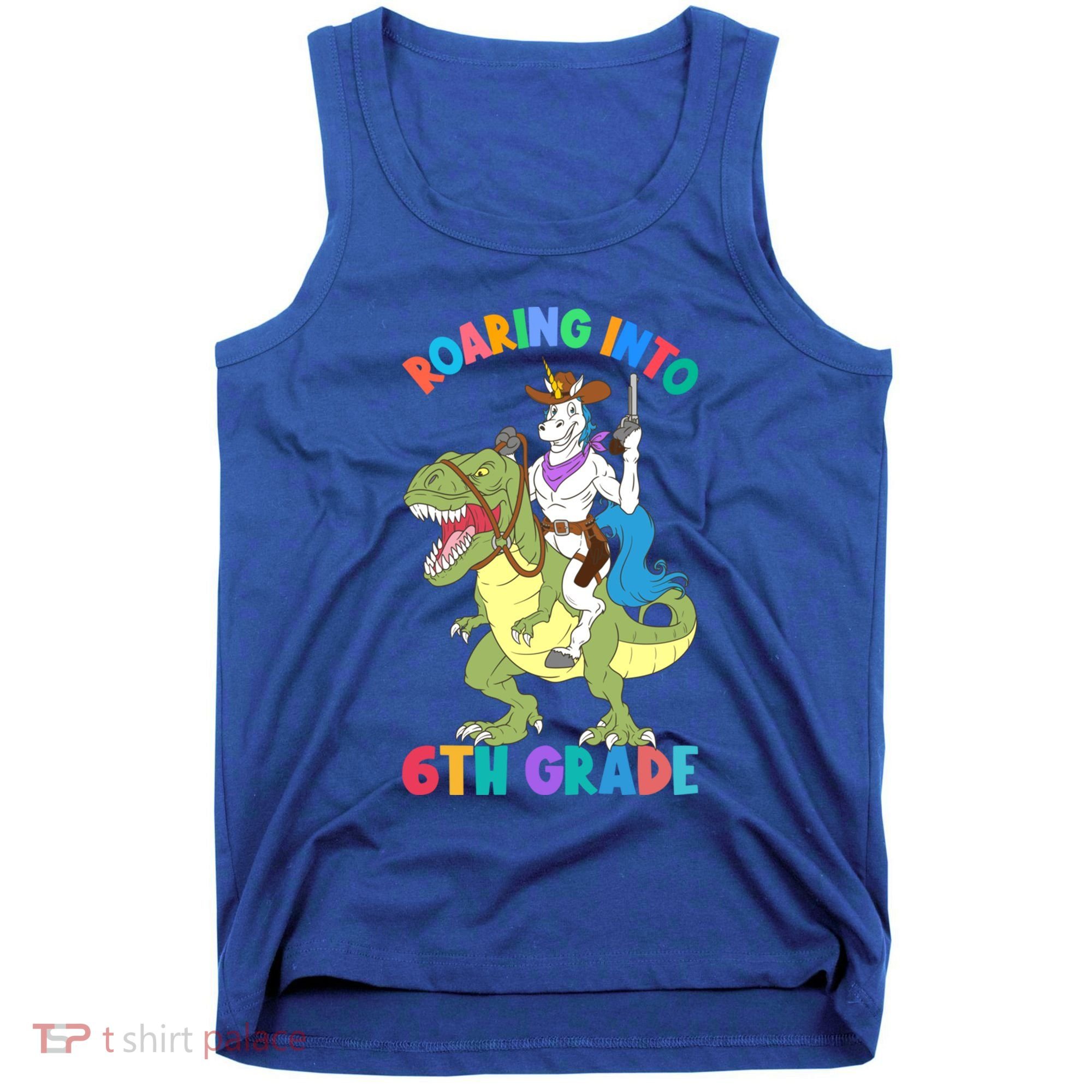 Roaring Into 6th Grade Unicorn Riding Dinosaur Back School Cute Gift Tank Top