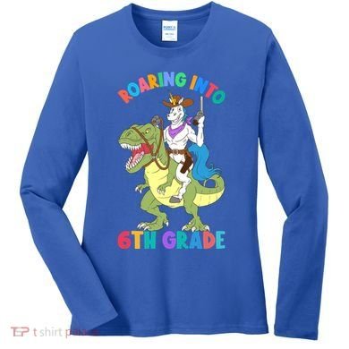 Roaring Into 6th Grade Unicorn Riding Dinosaur Back School Cute Gift Women's Long Sleeve Shirt