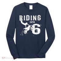 Riding Into 6 Years Old 6th Birthday Boy Dirt Bike Party Long Sleeve Shirt thumb 0