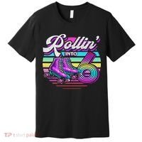 Rollin' Into 6 Roller Skating Rink 6th Birthday Party Premium T-Shirt thumb 0