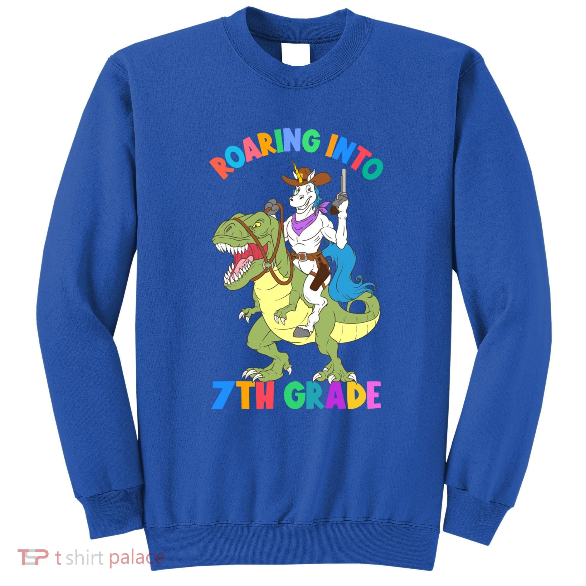 Roaring Into 7th Grade Unicorn Riding Dinosaur Back School Funny Gift Sweatshirt