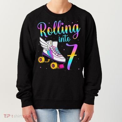 Rolling Into 7 years Lets Roll I'm Turning 7 Roller Skate Women's Sweatshirt