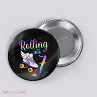 Rolling Into 7 years Lets Roll I'm Turning 7 Roller Skate Button thumb 0