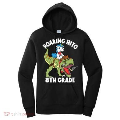 Roaring Into 8th Grade Unicorn Riding Dinosaur Gift Women's Hoodie