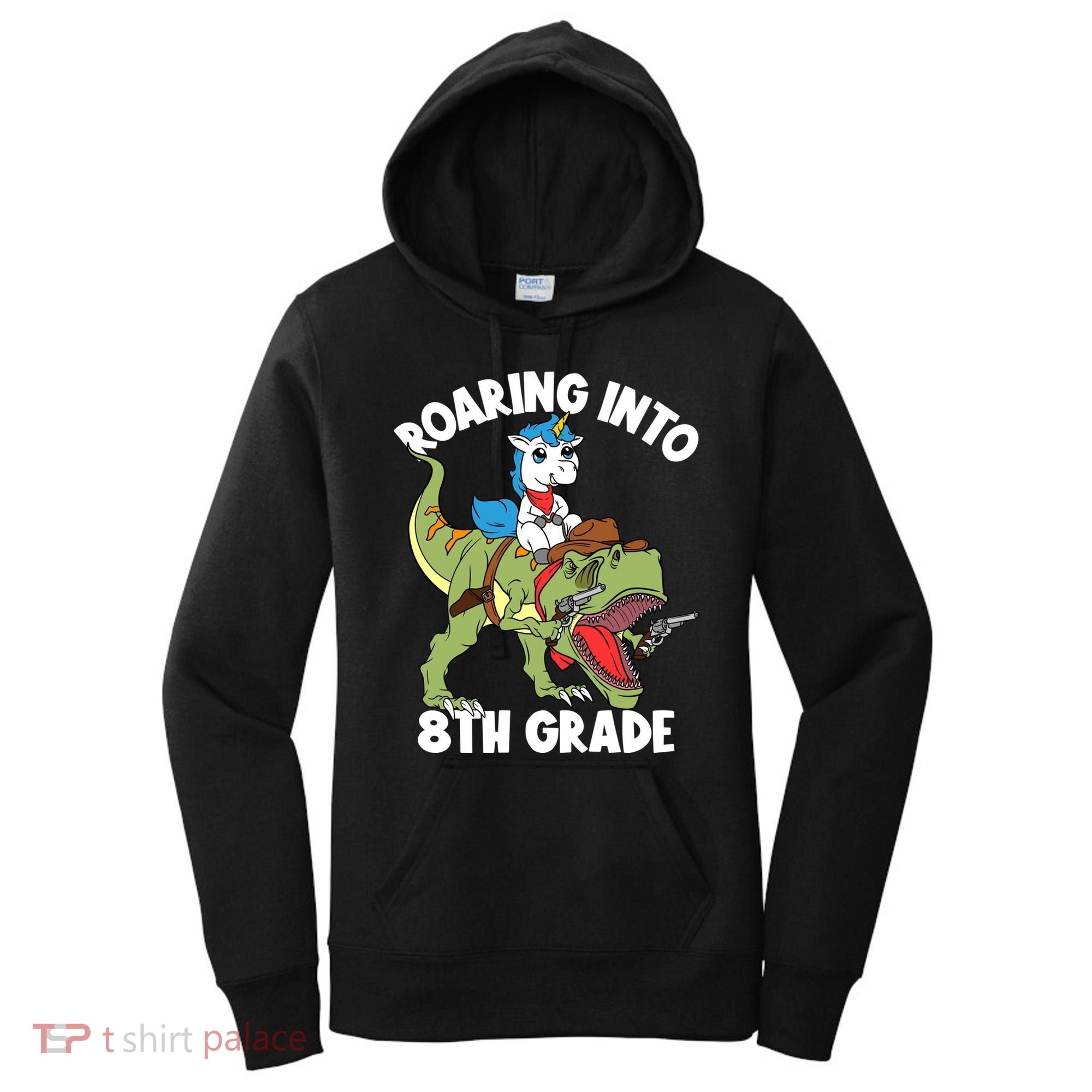 Roaring Into 8th Grade Unicorn Riding Dinosaur Gift Women's Hoodie