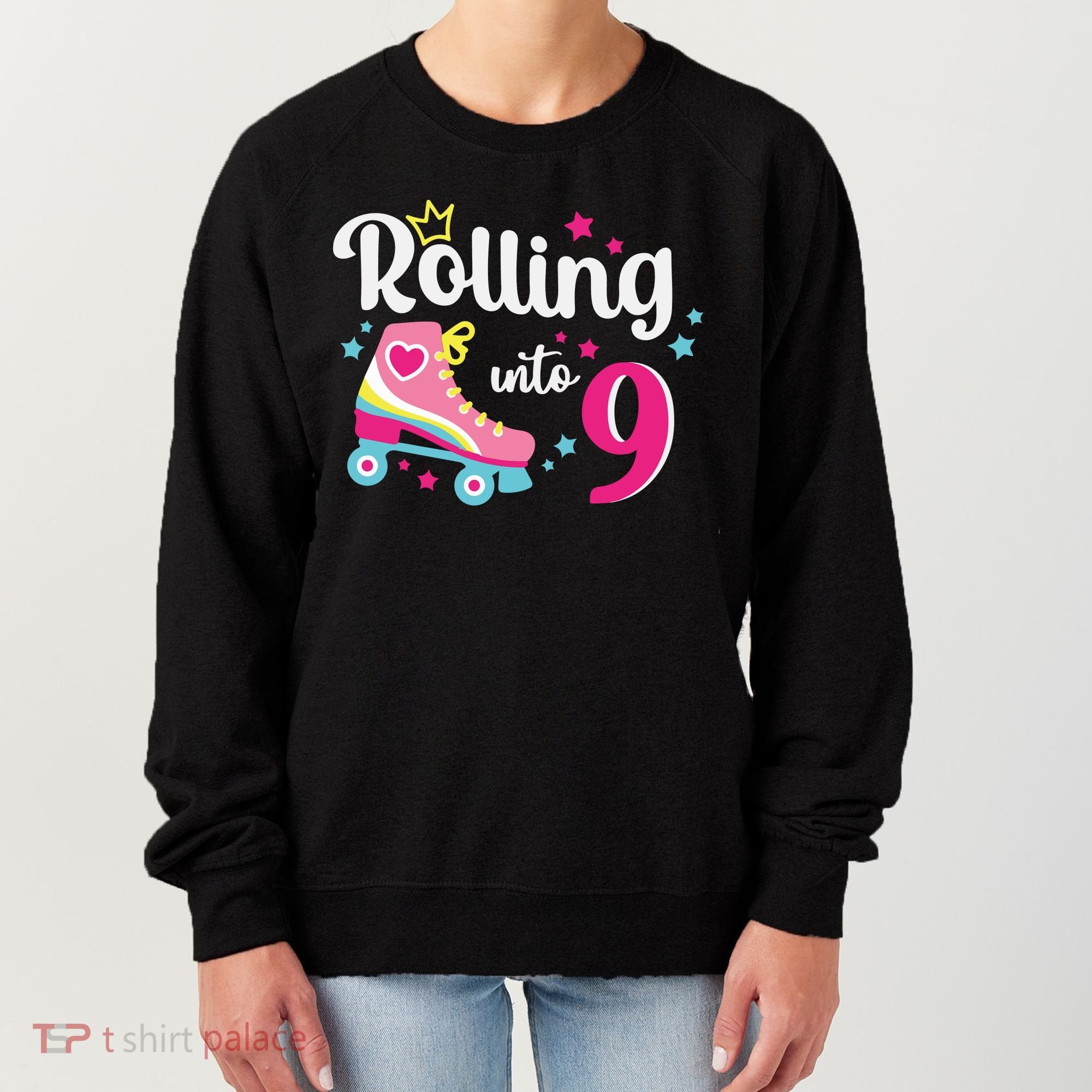 Rolling Into 9 Birthday Roller Skates 9th Birthday Women's Sweatshirt