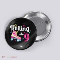 Rolling Into 9 Birthday Roller Skates 9th Birthday Button thumb 0
