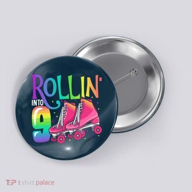 Rolling Into 9 Years Old Roller Skating Girl 9th Birthday Button